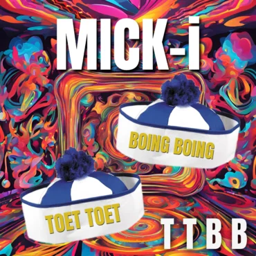 Mick-i - Toet Toet, Boing Boing TTBB