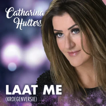 Catharina Hulters -Laat-Me (Kroegenversie-2025)
