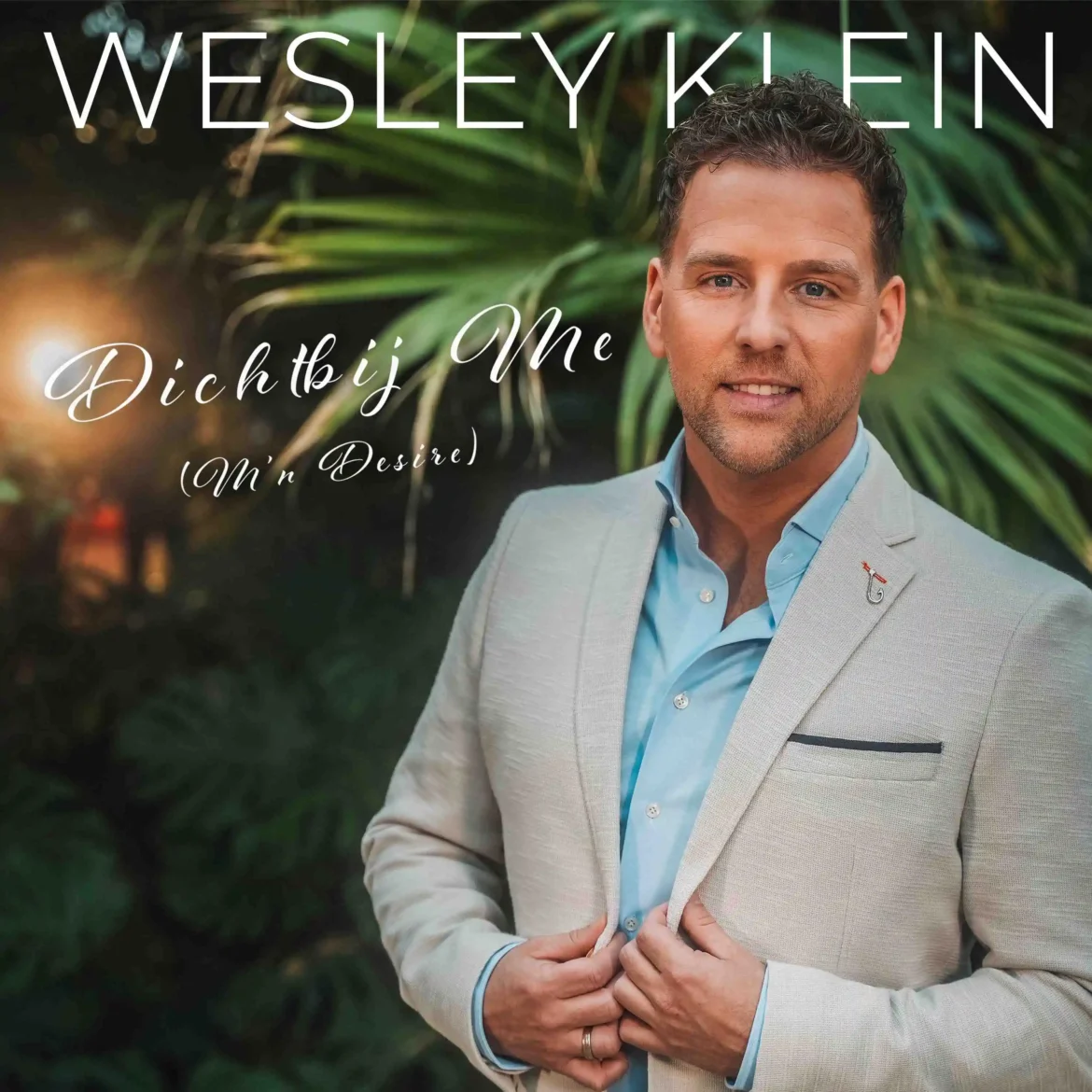 Wesley Klein - Dichtbij Me (M'n Desire)