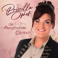 Priscilla Ophof - De Allergrootste Glimlach